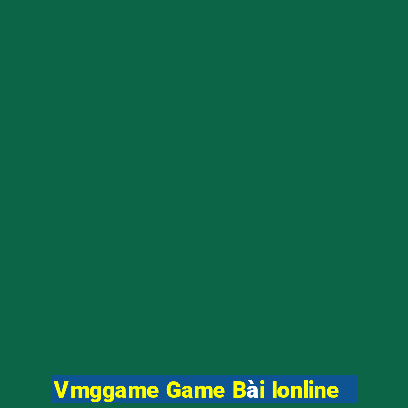 Vmggame Game Bài Ionline