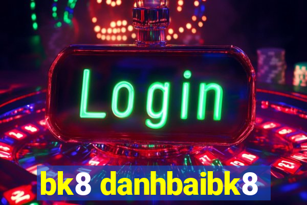 bk8 danhbaibk8