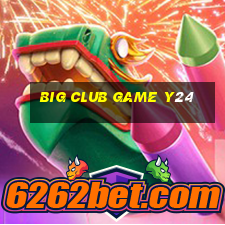 Big Club Game Y24