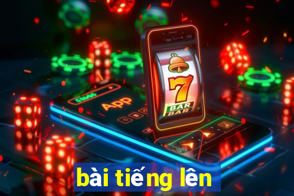 bài tiếng lên