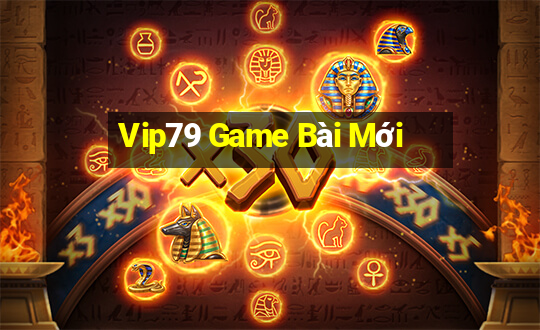 Vip79 Game Bài Mới