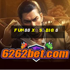 Fun88 xổ số Big 8