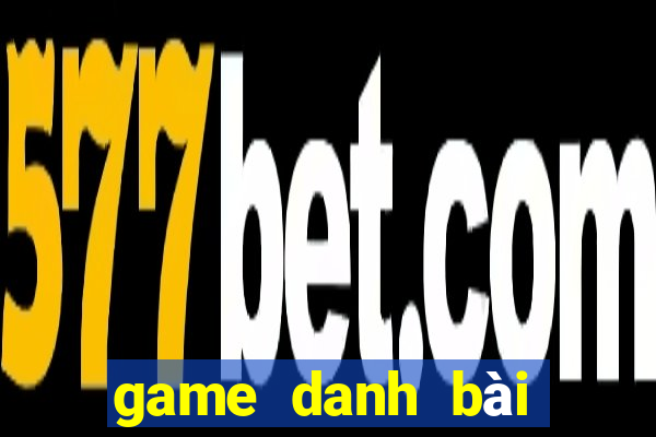 game danh bài đổi thưởng tặng code