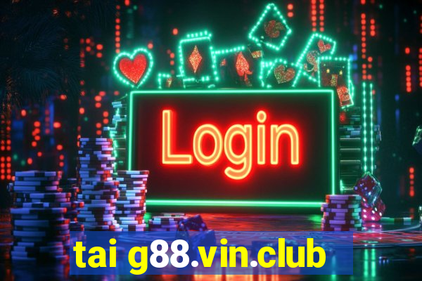 tai g88.vin.club