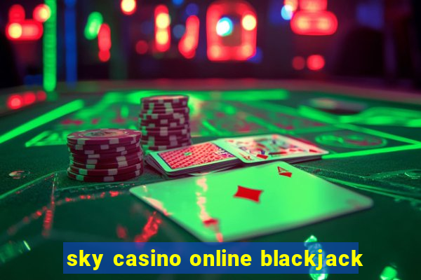 sky casino online blackjack