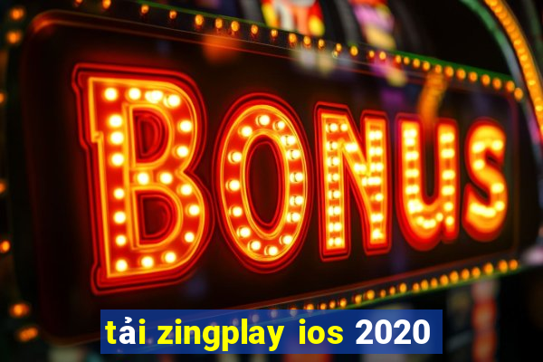 tải zingplay ios 2020