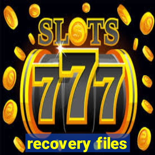 recovery files