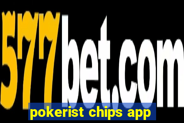 pokerist chips app