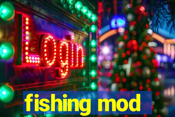 fishing mod