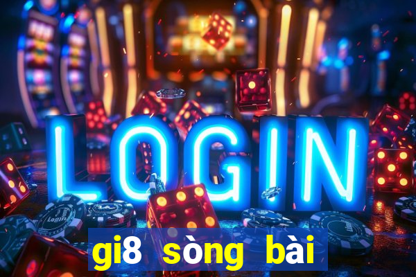 gi8 sòng bài trực tuyến