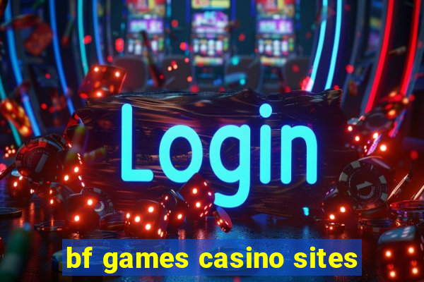 bf games casino sites