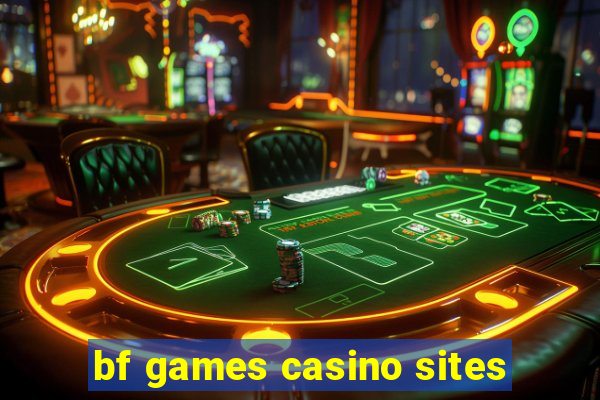 bf games casino sites