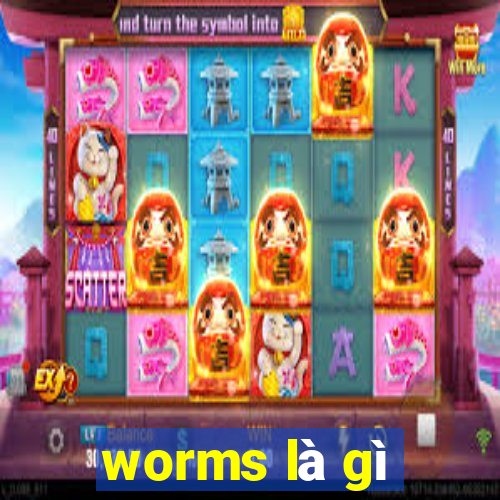 worms là gì