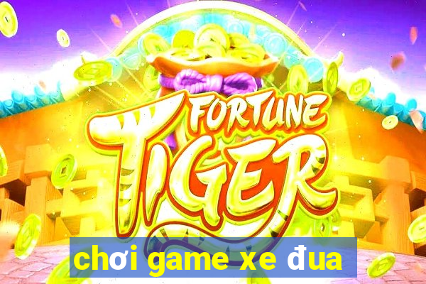 chơi game xe đua