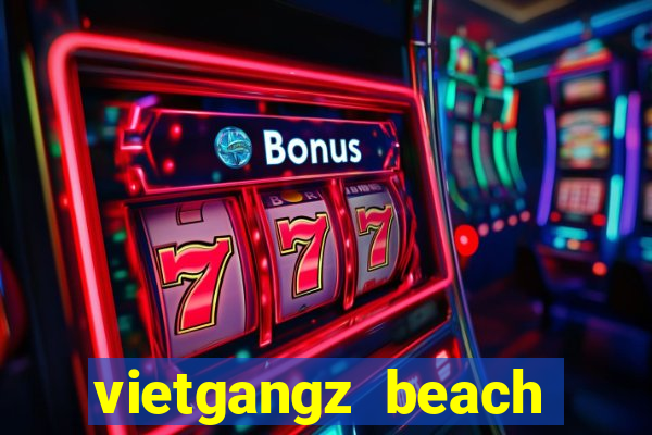 vietgangz beach club danang