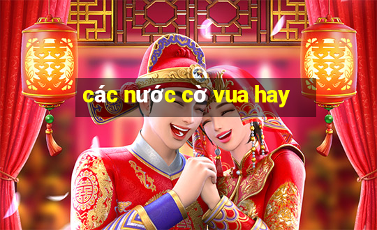 các nước cờ vua hay