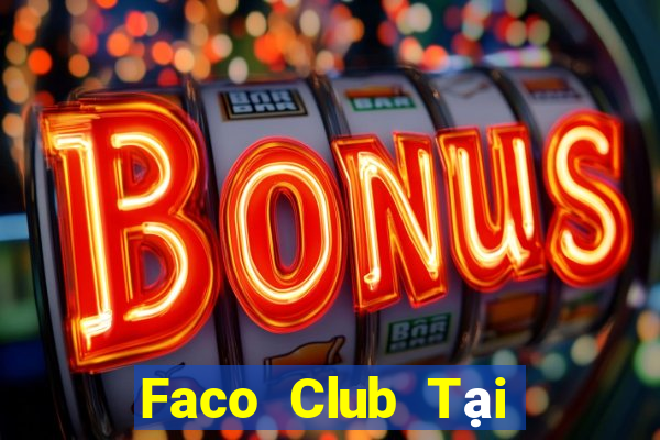 Faco Club Tại Game Bài Đổi The