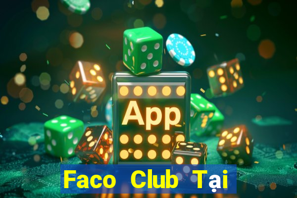 Faco Club Tại Game Bài Đổi The