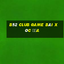 B52 Club Game Bài Xóc Đĩa