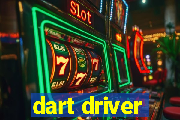 dart driver