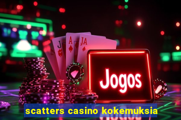 scatters casino kokemuksia