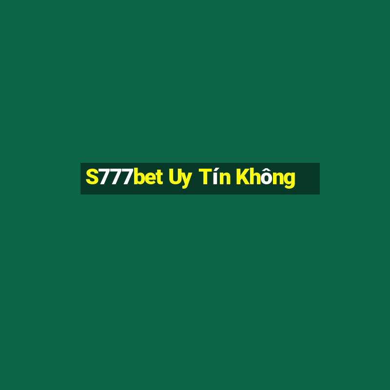 S777bet Uy Tín Không