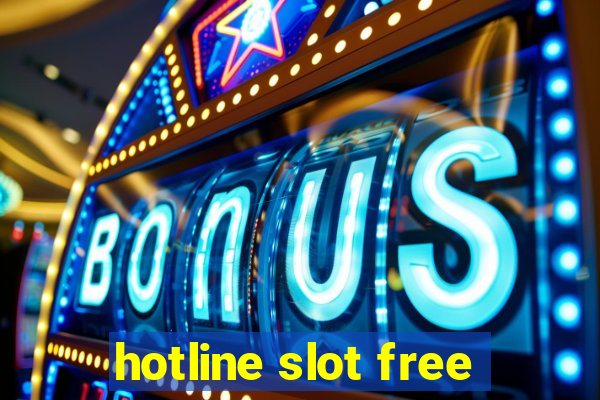 hotline slot free