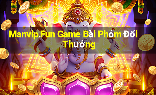 Manvip.Fun Game Bài Phỏm Đổi Thưởng