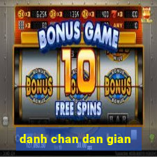 danh chan dan gian