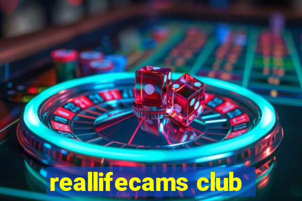 reallifecams club