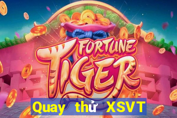 Quay thử XSVT ngày 6