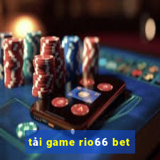 tải game rio66 bet