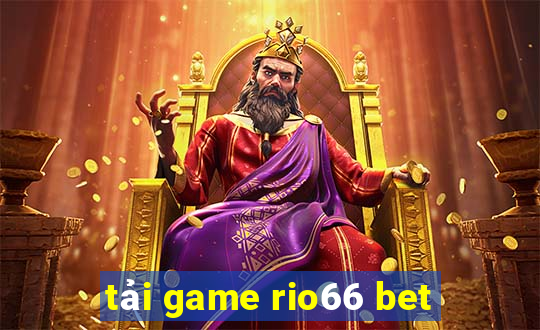 tải game rio66 bet