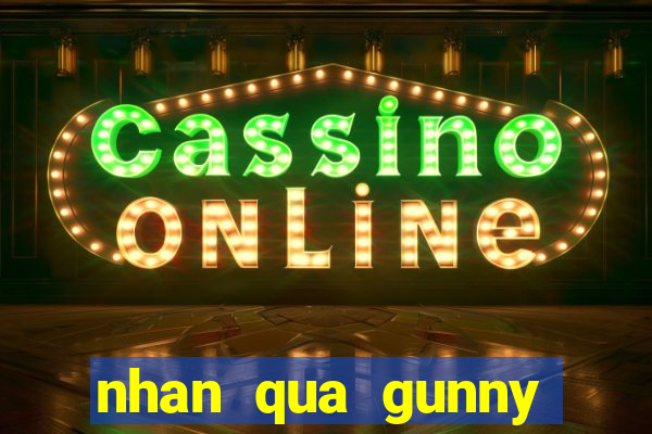 nhan qua gunny mien phi