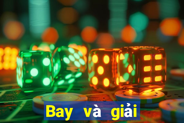 Bay và giải trí game bài