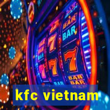 kfc vietnam