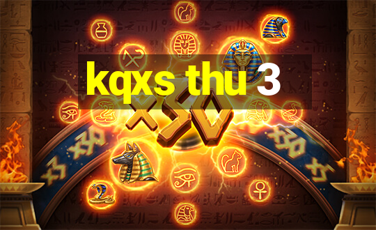 kqxs thu 3