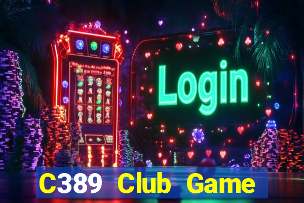 C389 Club Game Bài King