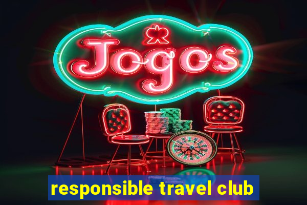 responsible travel club