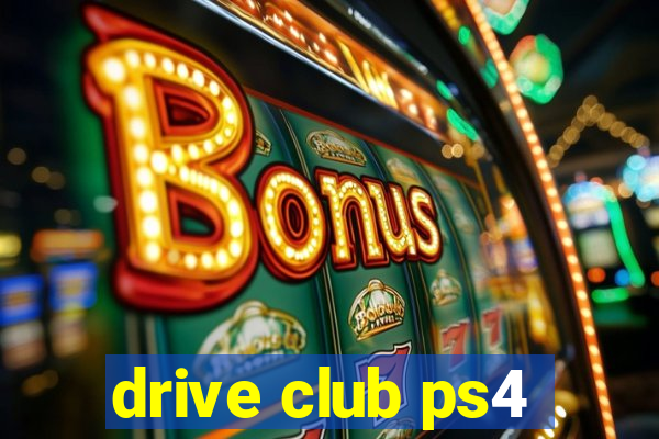 drive club ps4