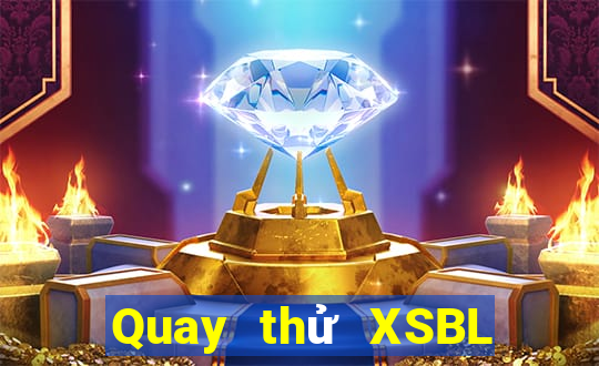 Quay thử XSBL ngày 31