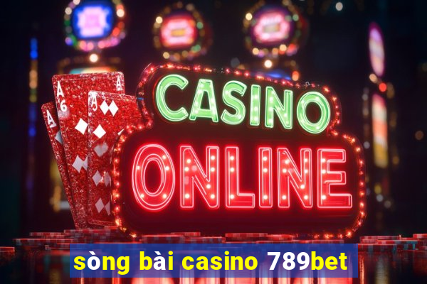 sòng bài casino 789bet