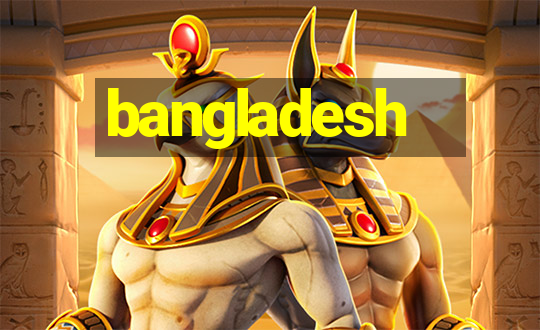 bangladesh