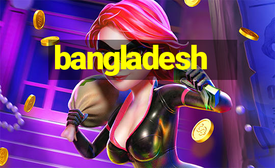 bangladesh