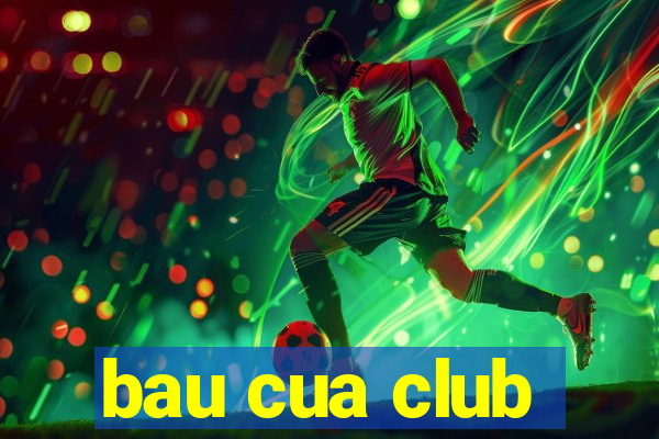 bau cua club