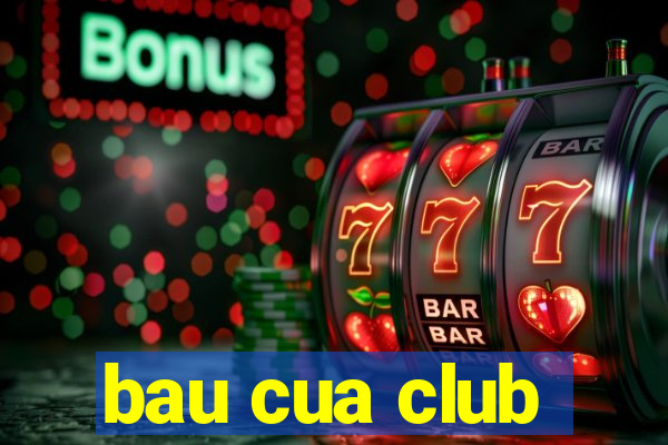 bau cua club