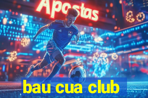 bau cua club