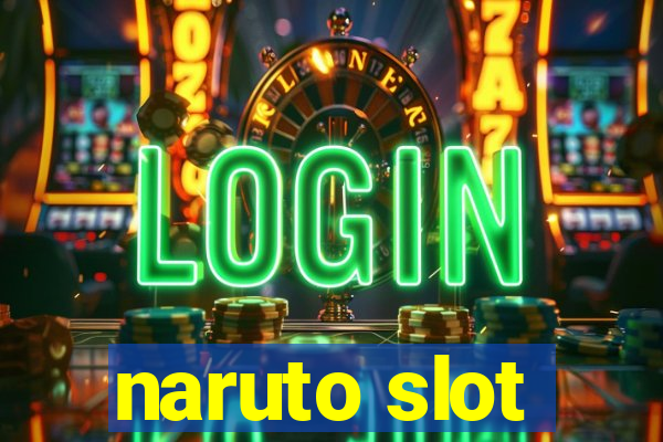 naruto slot