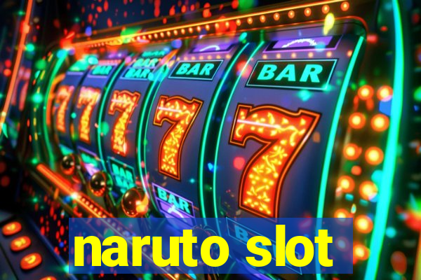 naruto slot