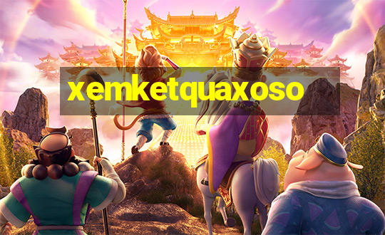 xemketquaxoso